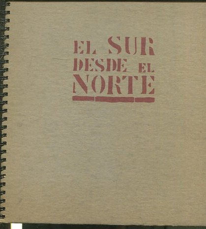 EL SUR DESDE EL NORTE (ROSTROS Y PAISAJES). 50 AÑOS BASTAN.