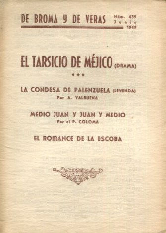 EL TARSICIO DE MEJICO. DE BROMAS Y DE VERAS. Nº 439.