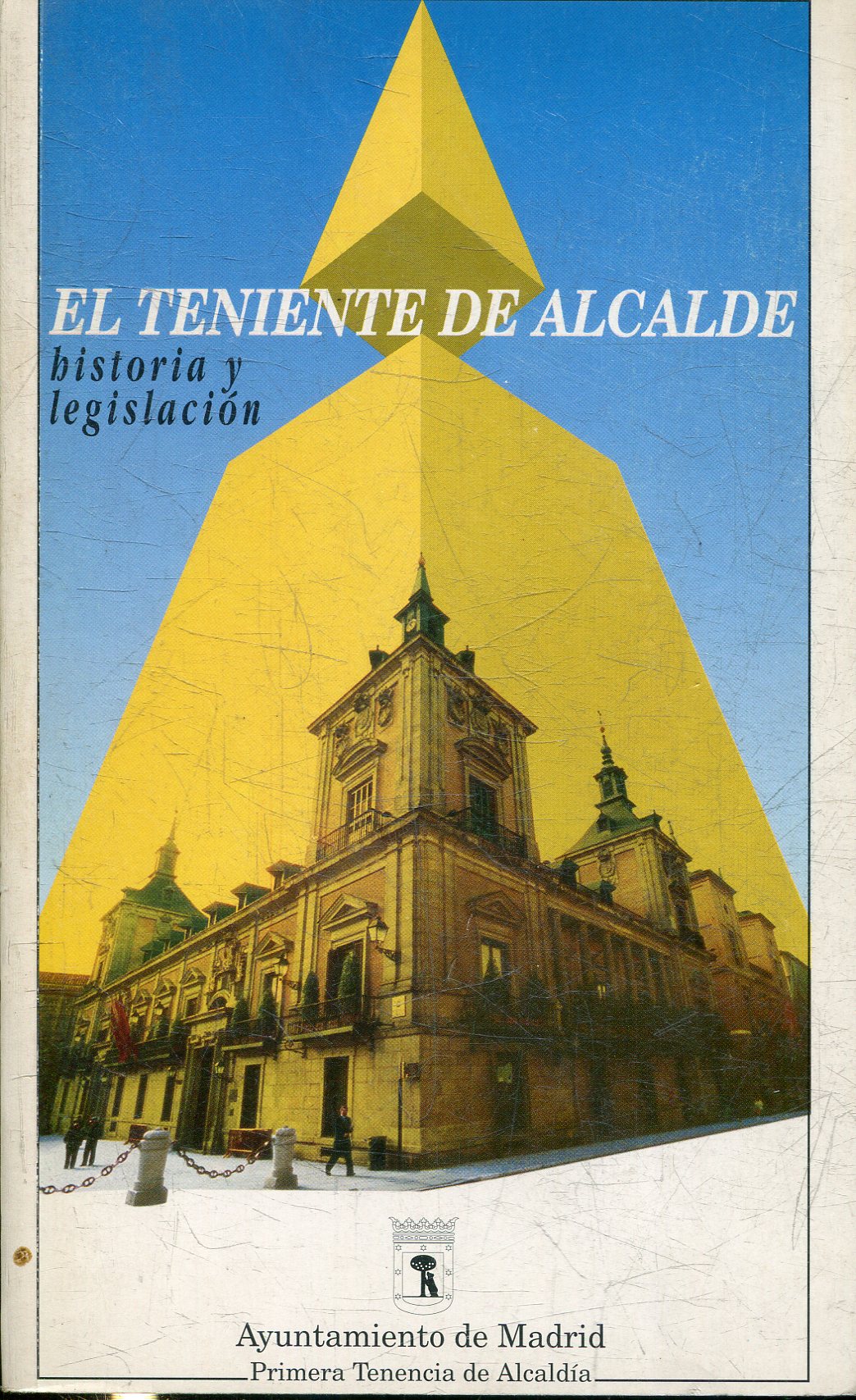 EL TENIENTE DE ALCALDE, HISTORIA Y LEGISLACION.