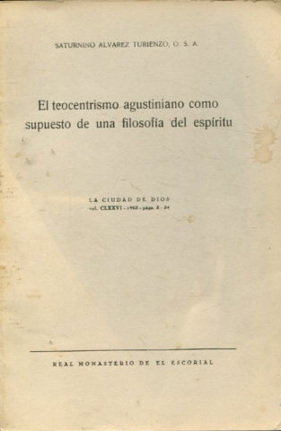 EL TEOCENTRISMO AGUSTINIANO COMO SUPUESTO DE UNA FILOSOFIA DEL ESPIRITU.