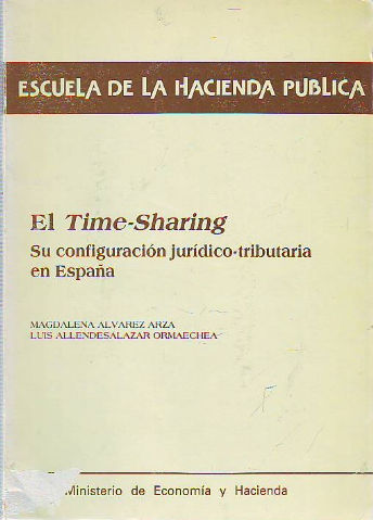 EL TIME-SHARING. SU CONFIGURACION JURIDICO-TRIBUTARIA EN ESPAÑA.