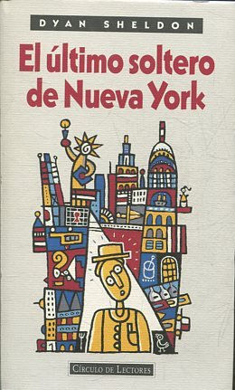 EL ULTIMO SOLTERO DE NUEVA YORK.