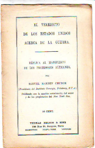 EL VEREDICTO DE LOS ESTADOS UNIDOS ACERCA DE LA GUERRA. REPLICA AL MANIFIESTO DE LOS PROFESORES ALEMANES.