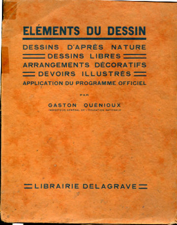 ELEMENTS DU DESSIN. DESSINS D'APRES NATURE. DESSINS LIBRES. ARRANGEMENTS DECORATIFS. DEVOIRS ILLUSTRES. APPLICATION DU PROGRAMME OFFICIEL.