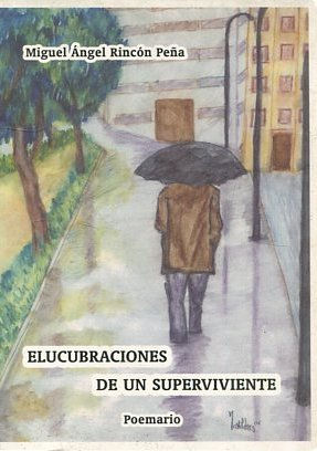 ELUCUBRACIONES DE UN SUPERVIVIENTE.