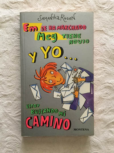 Em se ha marchado, Meg tiene novio y yo… estoy buscando mi camino