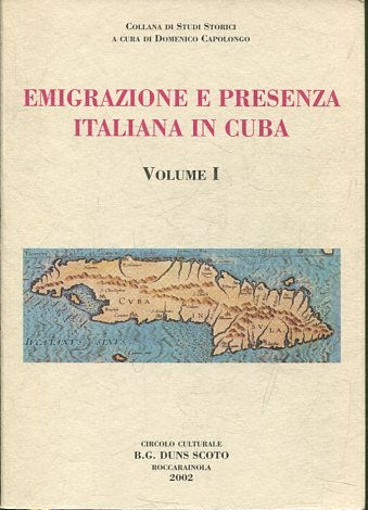 EMIGRAZIONE E PRESENZA ITALIANA IN CUBA  I.