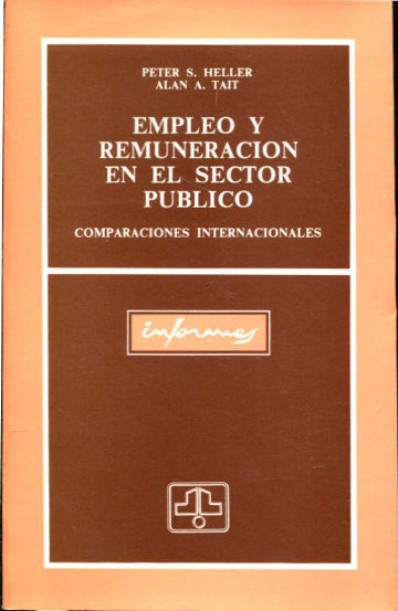 EMPLEO Y REMUNERACION EN EL SECTOR PUBLICO: COMPARACIONES INTERNACIONALES.