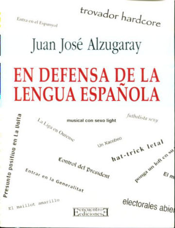 EN DEFENSA DE LA LENGUA ESPAÑOLA.