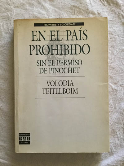 En el país prohibido. Sin el permiso de Pinochet