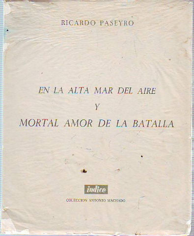 EN LA ALTA MAR DEL AIRE Y MORTAL AMOR DE LA BATALLA.