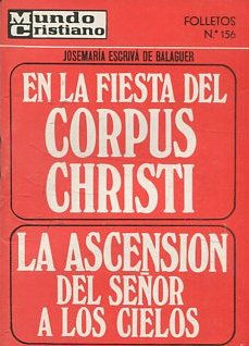 EN LA FIESTA DEL CORPUS CHRISTI. LA ASCENSION DEL SEÑOR A LOS CIELOS.