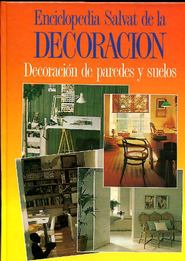 ENCICLOPEDIA DE LA DECORACION SALVAT. TOMO 2: DECORACION DE PAREDES Y SUELOS.