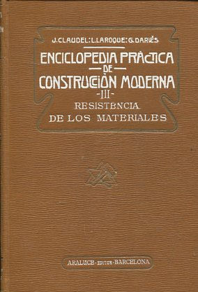 ENCICLOPEDIA PRACTICA DE CONSTRUCCION MODERNA.  III: RESISTENCIA DE LOS MATERIALES.