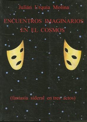 ENCUENTROS IMAGINARIOS EN EL COSMOS.