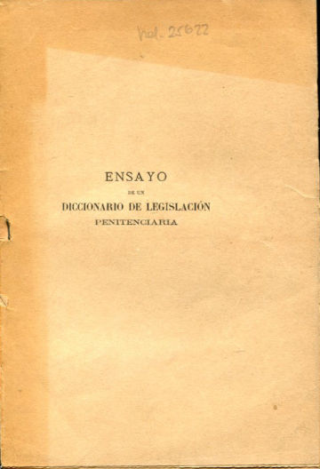 ENSAYO DE UN DICCIONARIO DE LEGISLACION PENITENCIARIA.