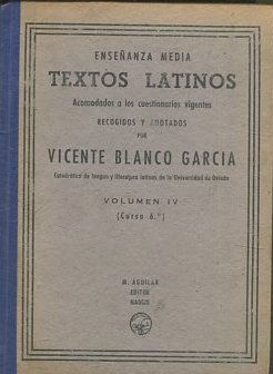 ENSEÑANZA MEDIA TEXTOS LATINOS. VOLUMEN IV.