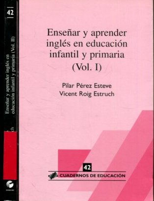 ENSEÑAR Y APRENDER INGLES EN EDUCACION INFANTIL Y PRIMARIA. (II TOMOS).