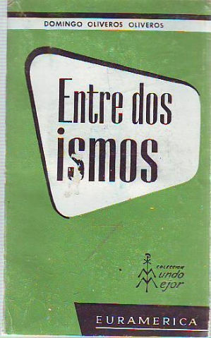 ENTRE DOS ISMOS.