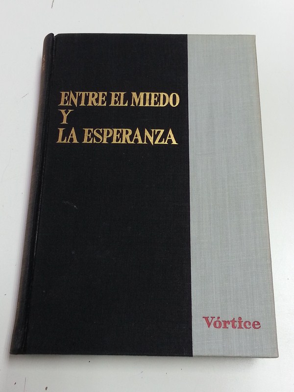 Entre el miedo y la esperanza.