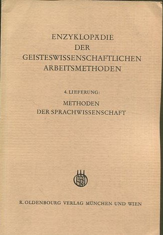 ENZYKLOPADIE DER GEISTESWISSENSCHAFTLICHEN ARBEITSMETHODEN 4. LIEFERUNG: METHODEN DER SPRACHWISSENSCHAFT.