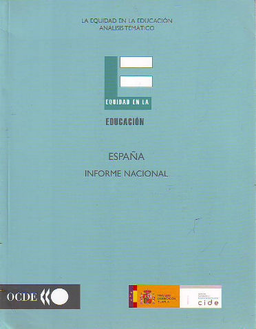 EQUIDAD EN LA EDUCACION. ESPAÑA, INFORME NACIONAL.