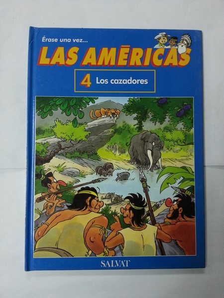 Erase una vez... Las Americas.  Los cazadores. Tomo 4