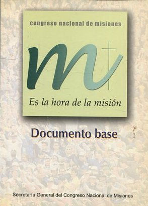 ES LA HORA DE LA MISION. DOCUMENTO BASE.