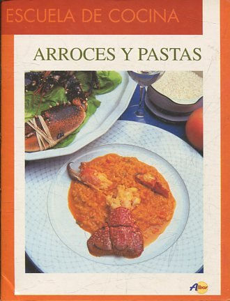 ESCUELA DE COCINA. ARROCES Y PASTAS.