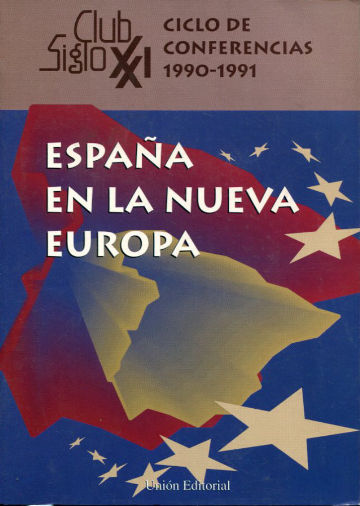 ESPAÑA EN LA NUEVA EUROPA.