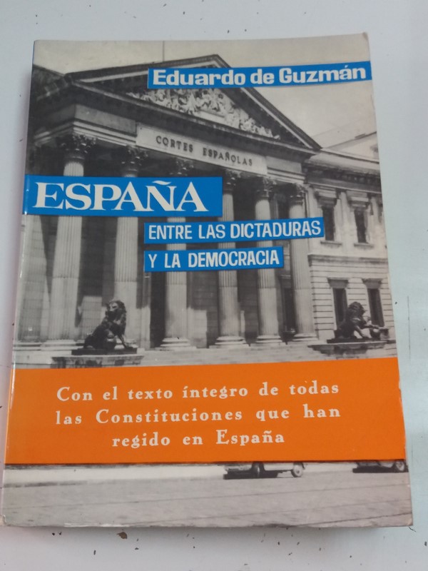 España, entre las Dictaduras y la Democracia