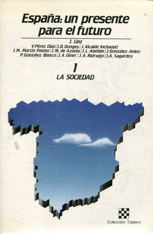 ESPAÑA: UN PRESENTE PARA EL FUTURO. Vol 1: LA SOCIEDAD. Vol 2: LAS INSTITUCIONES. Obra completa.