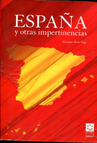 ESPAÑA Y OTRAS IMPERTINENCIAS.