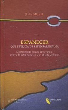 ESPAÑECER QUE SE TRATA DE REPENSAR ESPAÑA.