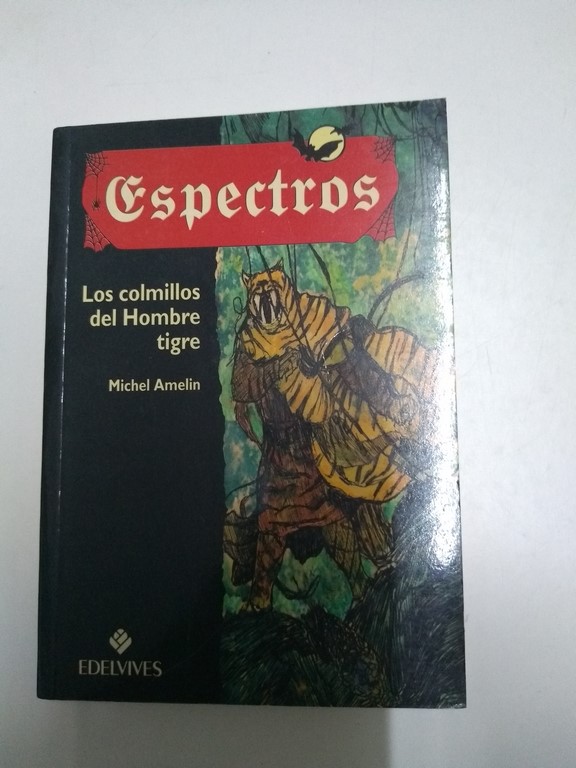 Espectros. Los colmillos del Hombre tigre