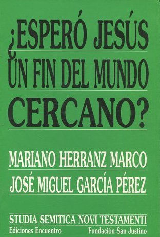 ¿ESPERO JESUS UN FIN DEL MUNDO CERCANO?