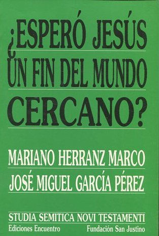 ¿ESPERO JESUS UN FIN DEL MUNDO CERCANO?