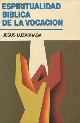 ESPIRITUALIDAD BIBLICA DE LA VOCACION.