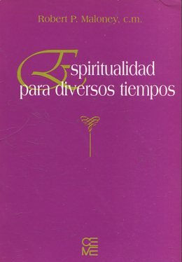 ESPIRITUALIDAD PARA DIVERSOS TIEMPOS.