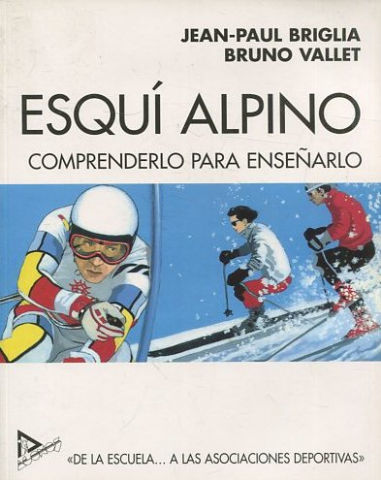 ESQUI ALPINO. COMPRENDERLO PARA ENSEÑARLO.