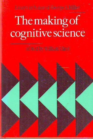 ESSAYS IN HONOR OF GEORGE A. MILLER. THE MAKING OF COGNITIVE SCIENCE.