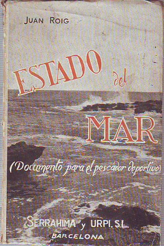 ESTADO DEL MAR. DOCUMENTOS PARA EL PESCADOR DEPORTIVO.