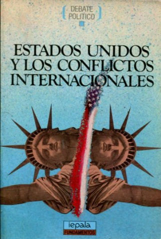 ESTADOS UNIDOS Y LOS CONFLICTOS INTERNACIONALES.