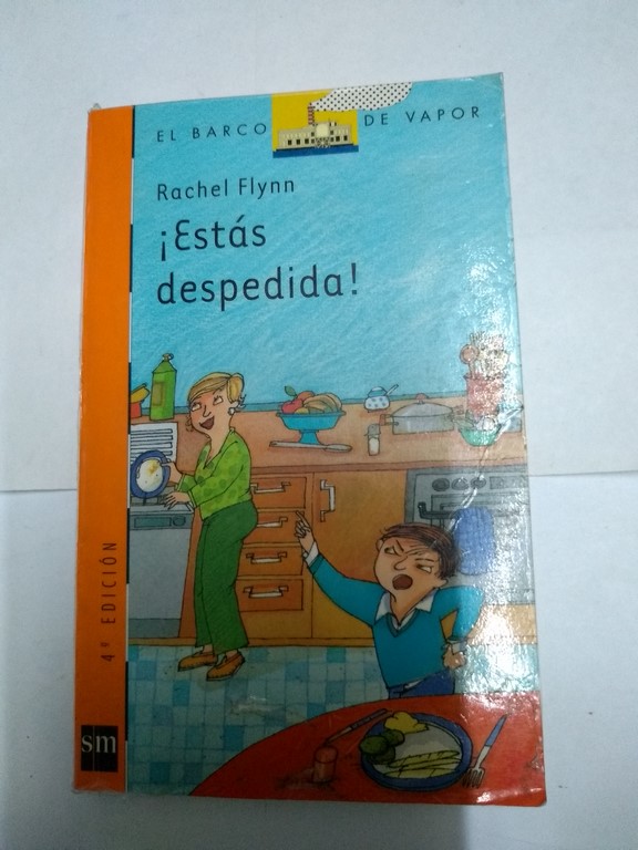 ¡Estás despedida!