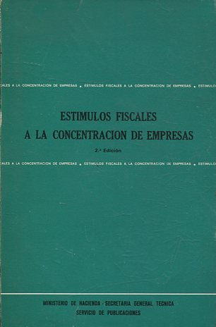 ESTIMULOS FISCALES A LA CONCENTRACION DE EMPRESAS.