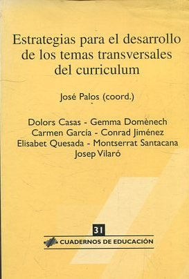 ESTRATEGIAS PARA EL DESARROLLO DE LOS TEMAS TRANSVERSALES DEL CURRICULUM.