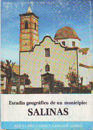 ESTUDIO GEOGRÁFICO DE UN MUNICIPIO: SALINAS.