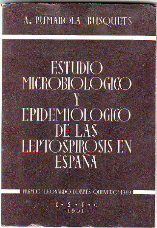 ESTUDIO MICROBIOLÓGICO Y EPIDEMIOLÓGICO DE LAS LEPTOSPIROSIS EN ESPAÑA.