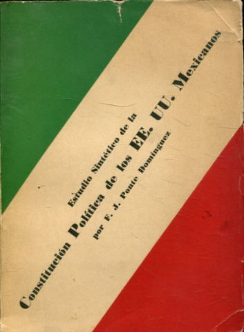 ESTUDIO SINTETICO DE LA CONSTITUCION POLITICA DE LOS EE.UU. MEXICANOS.