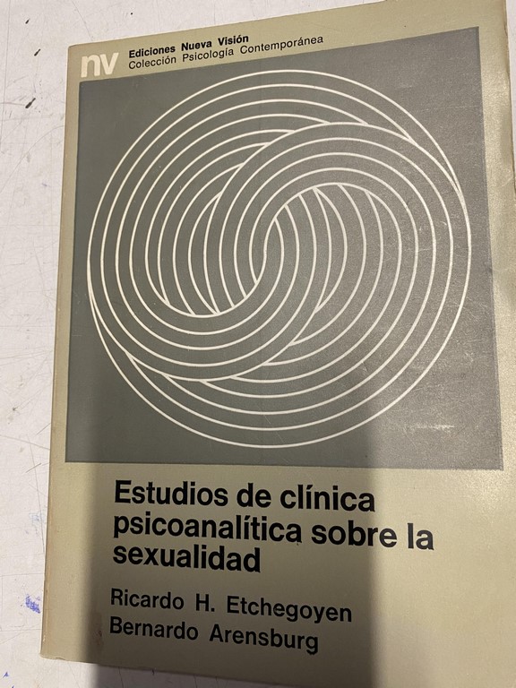 ESTUDIOS DE CLINICA PSICOANALITICA SOBRE LA SEXUALIDAD.